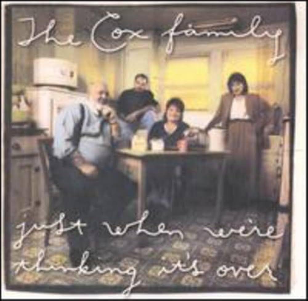 Portada de Álbum "Just When We're Thinking It's Over", de The Cox Family