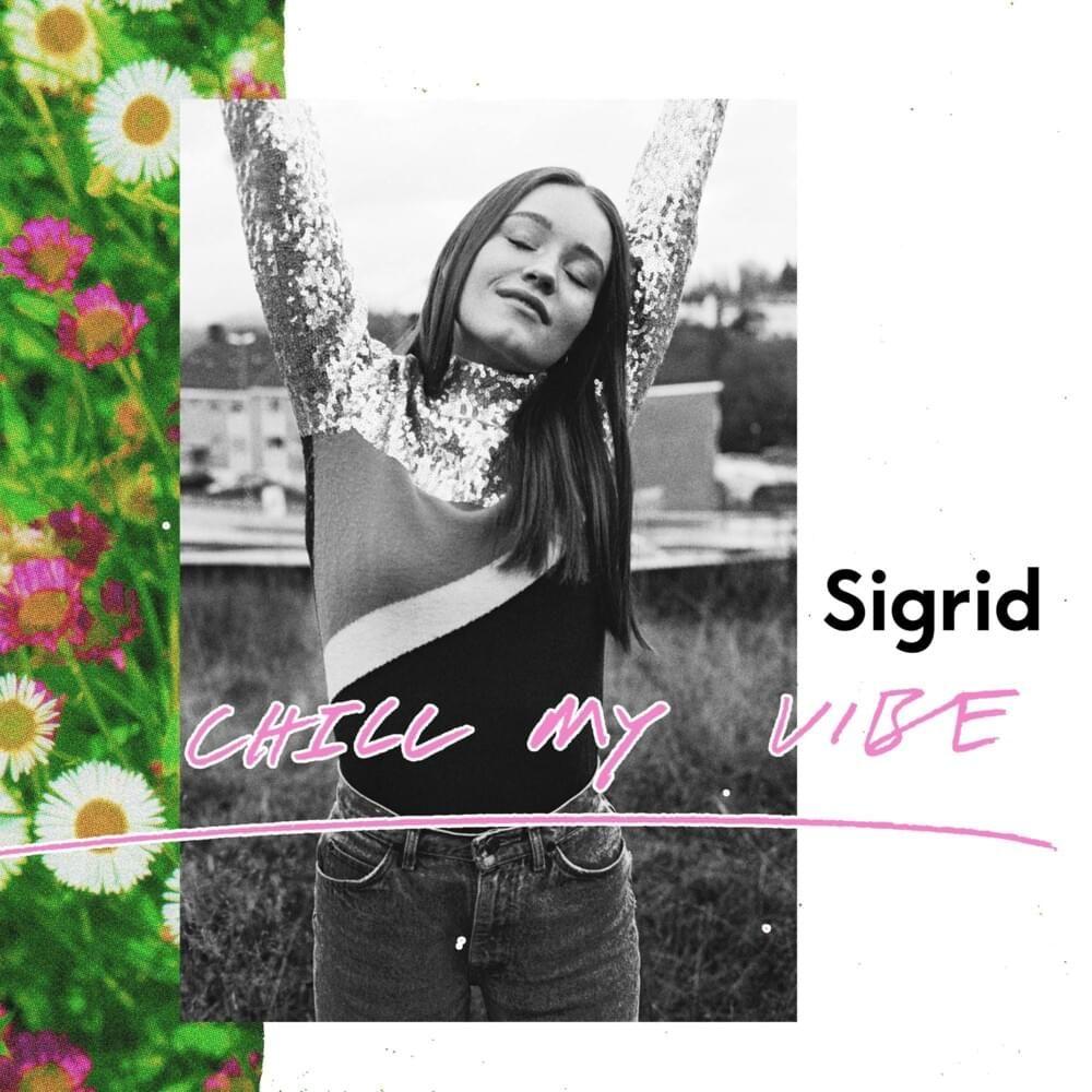 Portada de Álbum "Chill My Vibe", de Sigrid
