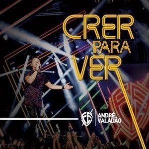 Portada de Sencillo/EP "Crer Para Ver", de André Valadão