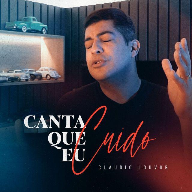 Portada de Sencillo/EP "Canta Que Eu Cuido", de Claudio Louvor