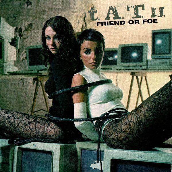 Single/EP cover of "Friend or Foe" by t.A.T.u