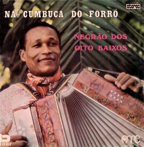 Album cover of "Na Cumbuca do Forró" by Negrão Dos Oito Baixos