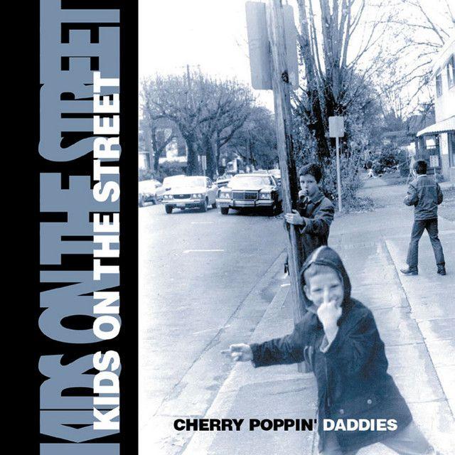 Portada de Álbum "Kids On The Street", de Cherry Poppin' Daddies