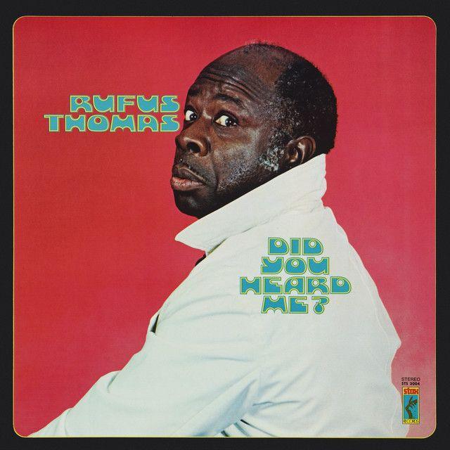 Portada de Álbum "Did You Heard Me?", de Rufus Thomas
