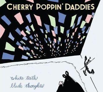 Portada de Álbum "White Teeth, Black Thoughts", de Cherry Poppin' Daddies