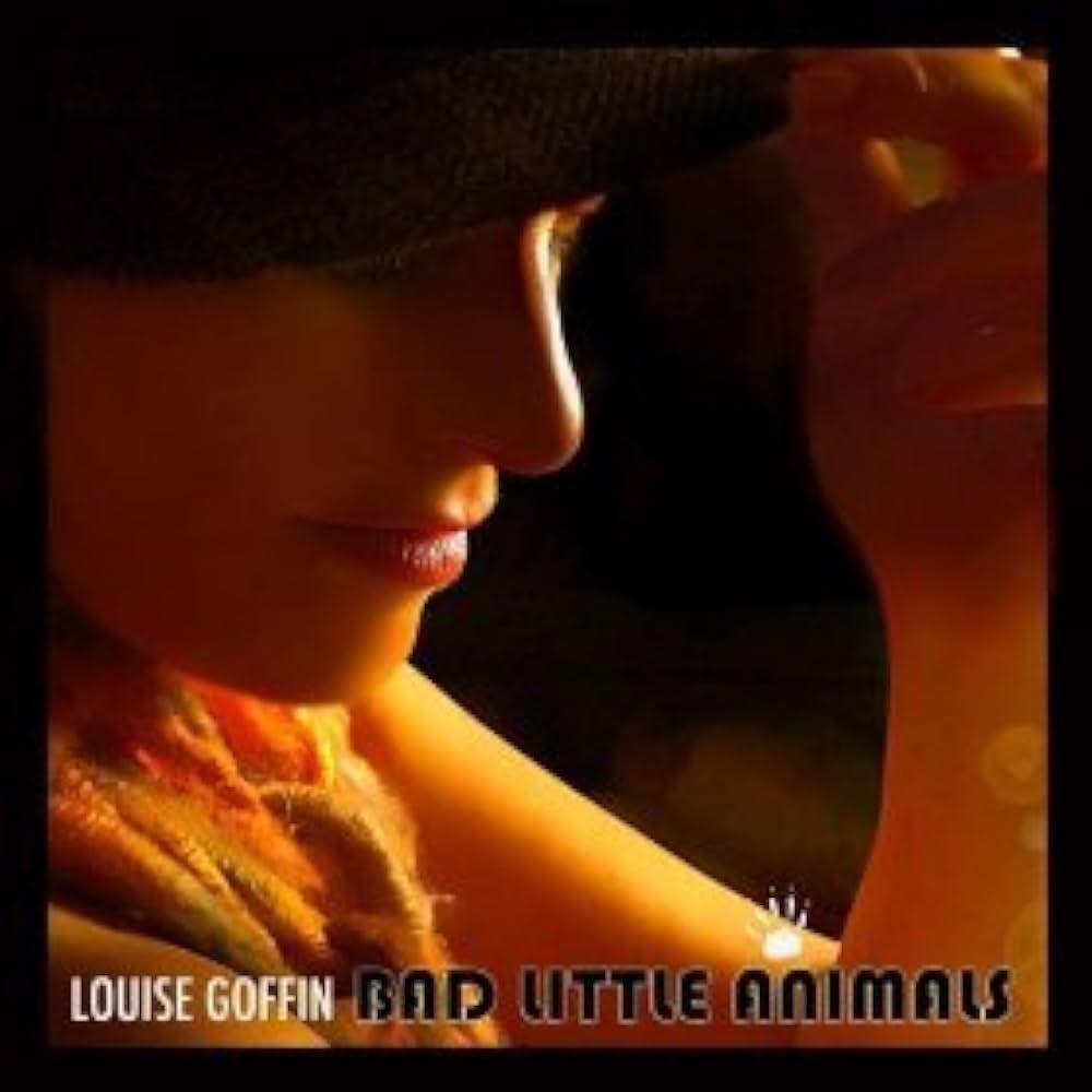 Portada de Álbum "Bad Little Animals", de Louise Goffin