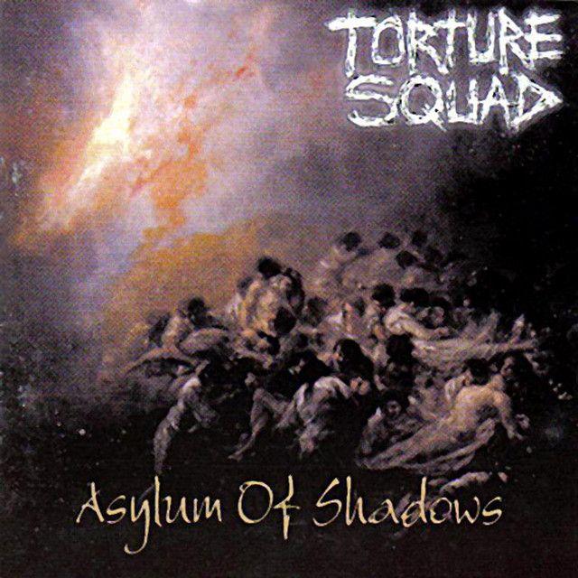 Portada de Álbum "Asylum of Shadows", de Torture Squad