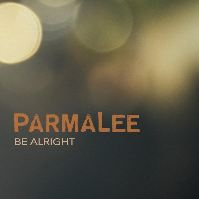 Portada de Sencillo/EP "Be Alright", de Parmalee