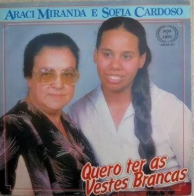 Capa do Álbum "Quero Ter As Vestes Brancas", de Araci Miranda e Sofia Cardoso