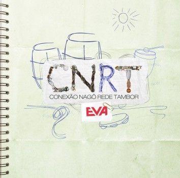 Portada de Álbum "CNRT - Conexão Nagô Rede Tambor", de Banda Eva
