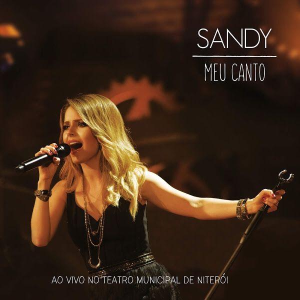 Portada de Álbum "Meu Canto (Ao Vivo No Teatro Municipal De Niterói)", de Sandy