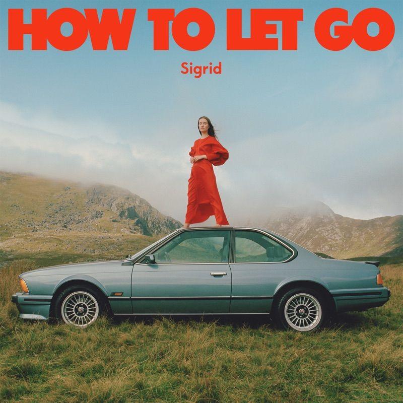 Portada de Álbum "How To Let Go", de Sigrid