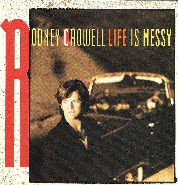 Portada de Álbum "Life Is Messy", de Rodney Crowell