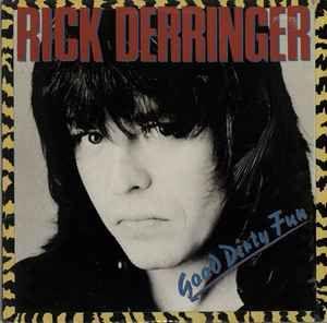 Capa do Álbum "Good Dirty Fun", de Rick Derringer