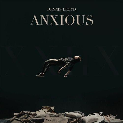 Single/EP cover of "Anxious" by Dennis Lloyd