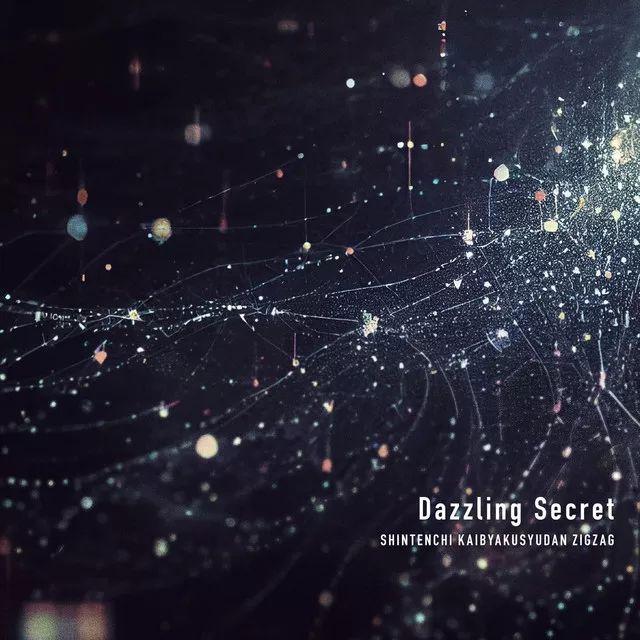 Portada de Sencillo/EP "Dazzling Secret", de -Shintenchi Kaibyaku Shudan- zigzag (-真天地開闢集団-ジグザグ)