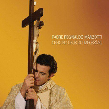 Portada de Álbum "Creio No Deus Do Impossível", de Padre Reginaldo Manzotti