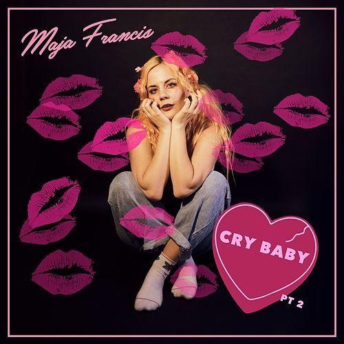 Portada de Álbum "Cry Baby Pt.2", de Maja Francis
