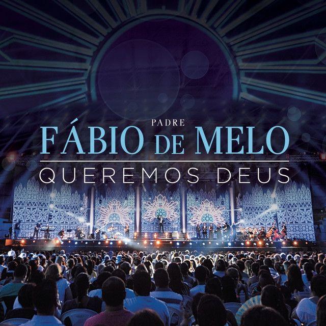 Portada de Álbum "Queremos Deus", de Padre Fábio De Melo