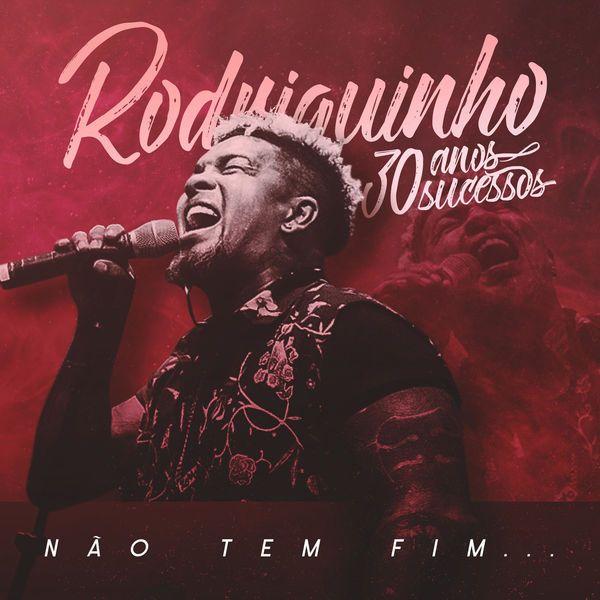 Portada de Álbum "30 Anos, 30 Sucessos: Não Tem Fim", de Rodriguinho