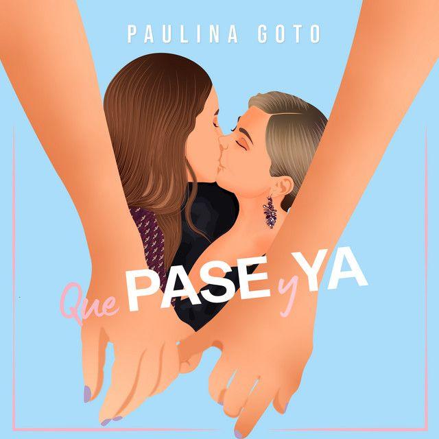 Portada de Sencillo/EP "Que Pase y Yá", de Paulina Goto