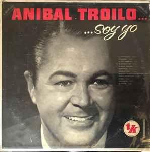 Portada de Álbum "Anibal Troilo... Soy Yo", de Anibal Troilo