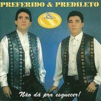 Portada de Álbum "Não Dá Pra Esquecer", de Preferido e Predileto