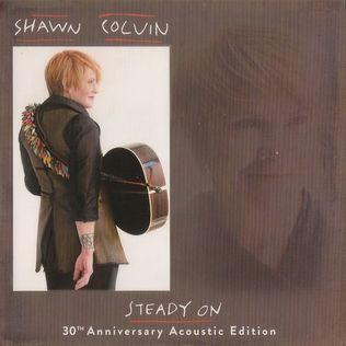 Album cover of "Steady On • 30th Anniversary Acoustic Edition" by Shawn Colvin