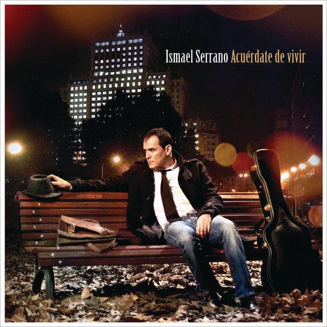 Portada de Álbum "Acuérdate De Vivir", de Ismael Serrano