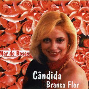Portada de Álbum "Mar de Rosas", de Cândida Branca Flor