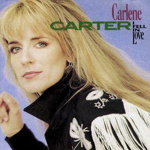 Album cover of "I Fell In Love" by Carlene Carter