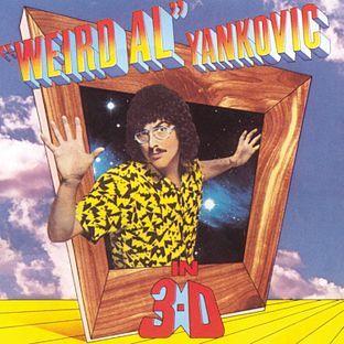 Portada de Álbum ""Weird al" Yankovic in 3-D", de "Weird Al" Yankovic