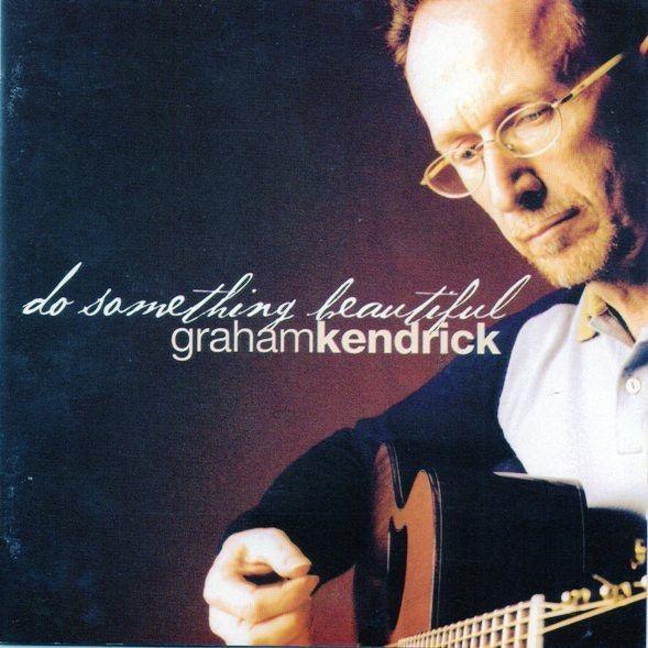 Portada de Álbum "Do Something Beautiful", de Graham Kendrick