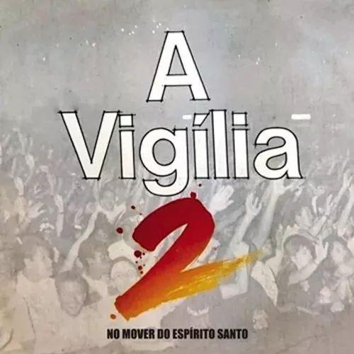 Portada de Álbum "A Vigília 2 - No Mover do Espírito Santo", de Marcos Góes