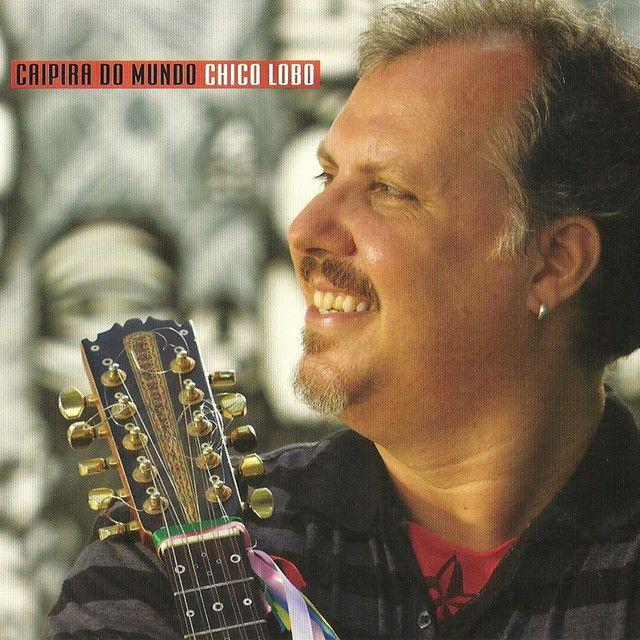 Album cover of "Caipira do Mundo" by Chico Lobo