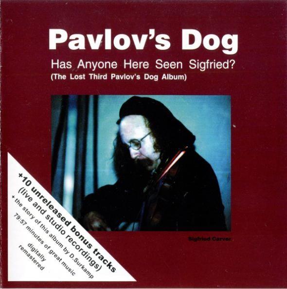 Portada de Álbum "Has Anyone Here Seen Sigfried?", de Pavlov's Dog