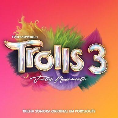 Portada de Álbum "Trolls 3 (Trilha Sonora Original Em Português)", de Trolls
