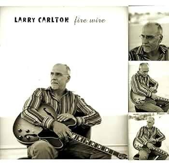 Portada de Álbum "Fire Wire", de Larry Carlton