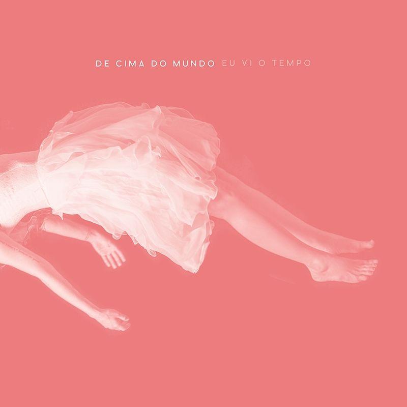 Album cover of "De Cima do Mundo Eu Vi o Tempo" by A Banda Mais Bonita da Cidade