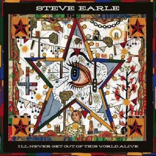 Portada de Álbum "I'll Never Get Out Of This World Alive", de Steve Earle