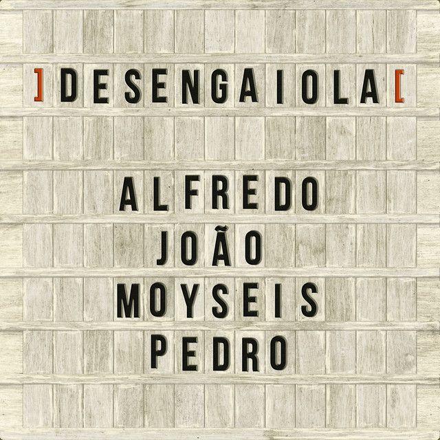 Portada de Álbum "Desengaiola (part. João Cavalcanti, Moyseis Marques e Pedro Miranda)", de Alfredo Del Penho