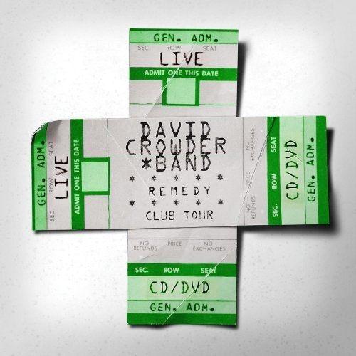 Album cover of "Remedy Club Tour Edition" by David Crowder Band