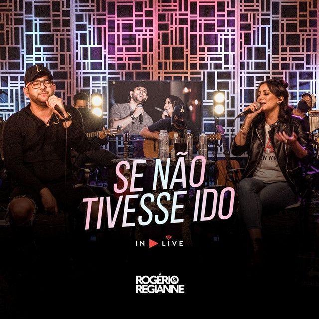 Portada de Sencillo/EP "Se Não Tivesse Ido (In Live)", de Rogério e Regianne