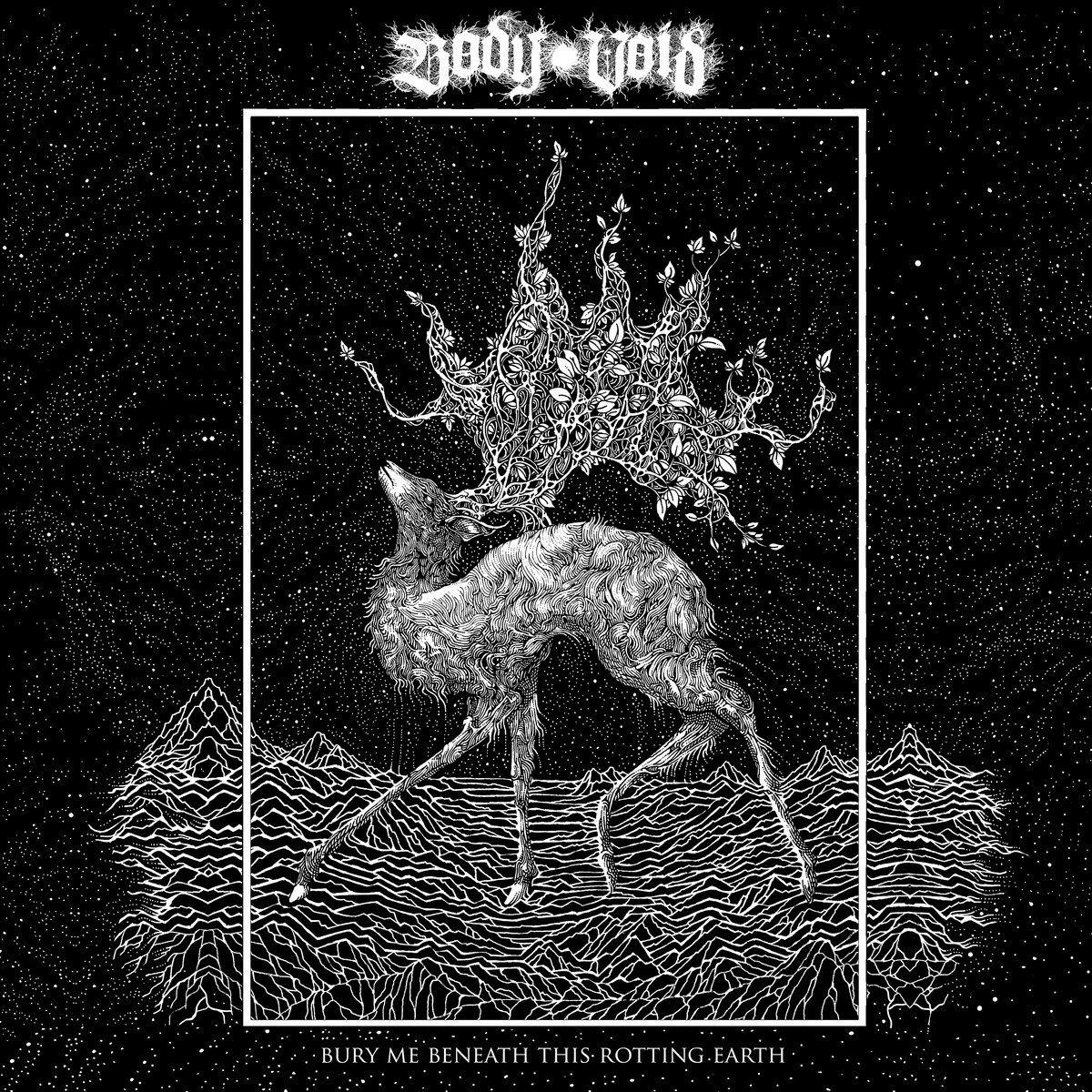 Portada de Sencillo/EP "Bury Me Beneath This Rotting Earth", de Body Void