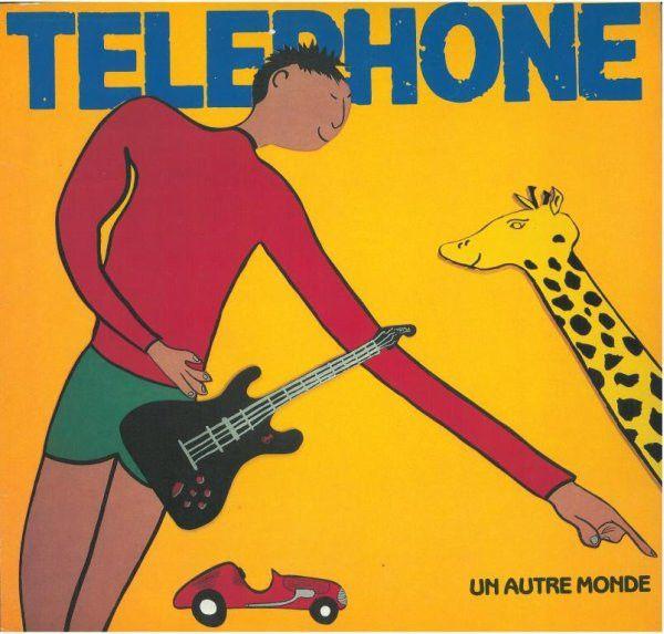 Portada de Álbum "Un Autre Monde", de Téléphone