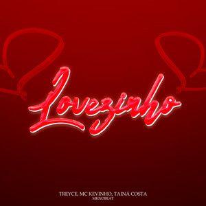 Portada de Sencillo/EP "Lovezinho (part. Kevinho e Tainá Costa)", de Treyce