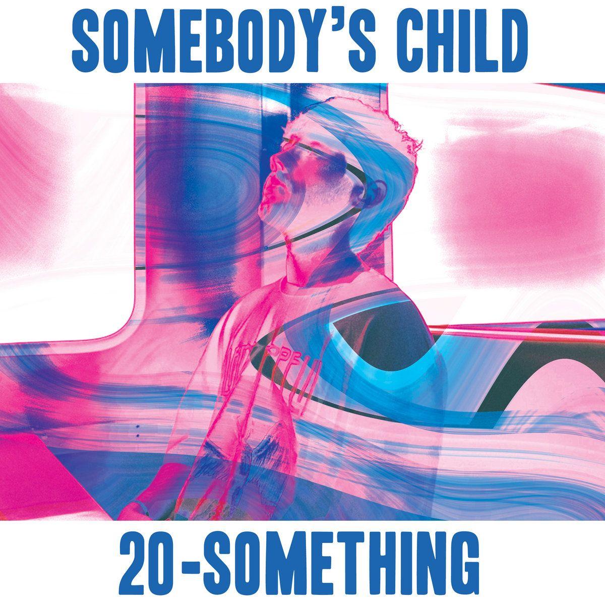 Capa do Álbum "20-Something", de Somebody's child