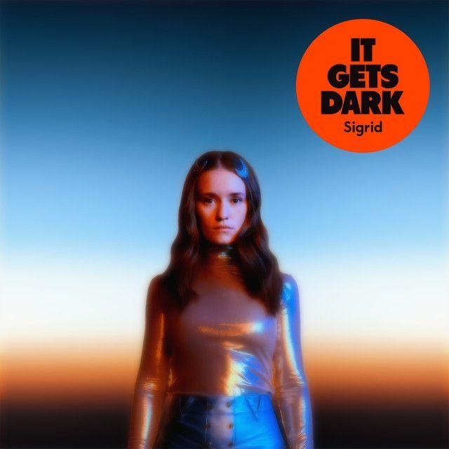 Portada de Sencillo/EP "It Gets Dark", de Sigrid