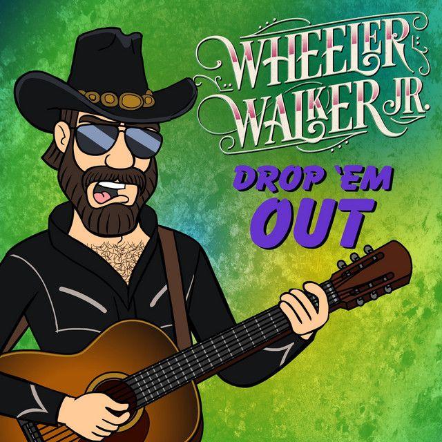 Capa do Single/EP "Drop 'Em Out", de Wheeler Walker Jr.