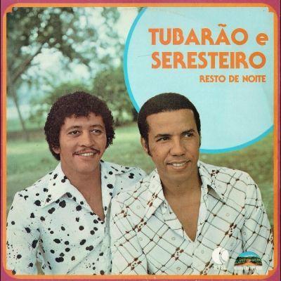 Portada de Álbum "Resto de Noite", de Tubarão e Seresteiro